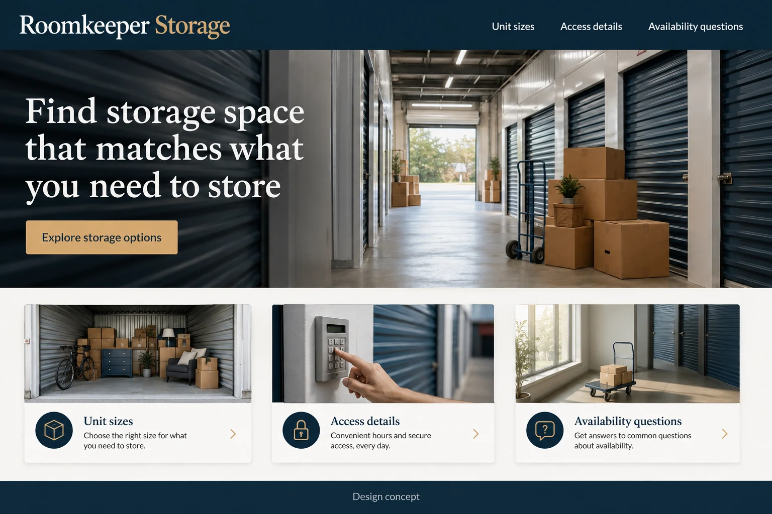 Self Storage website concept: Find storage space that matches what you need to store; call to action: Explore storage options